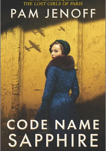 Code Name Sapphire: A World War II Novel
