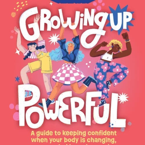 Growing Up Powerful