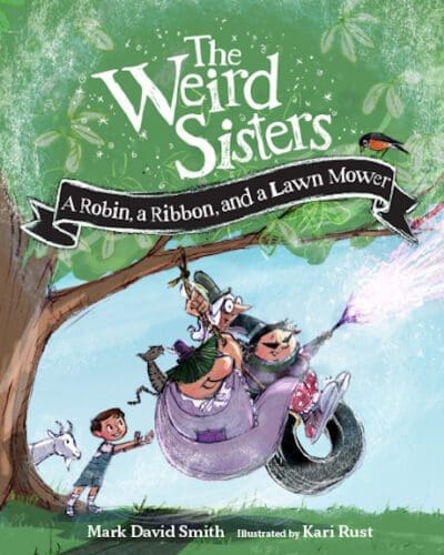 The Weird Sisters: A Robin, A Ribbon, and a Lawn Mower