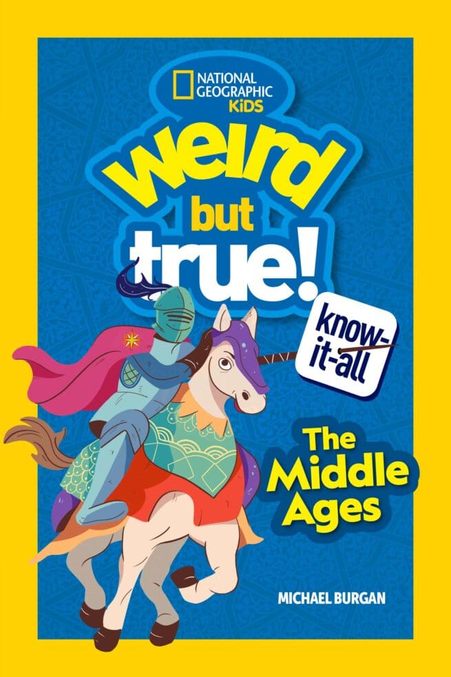 Weird But True! Know-It-All: The Middle Ages