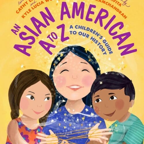 An Asian American A to Z: A Children's Guide to Our History