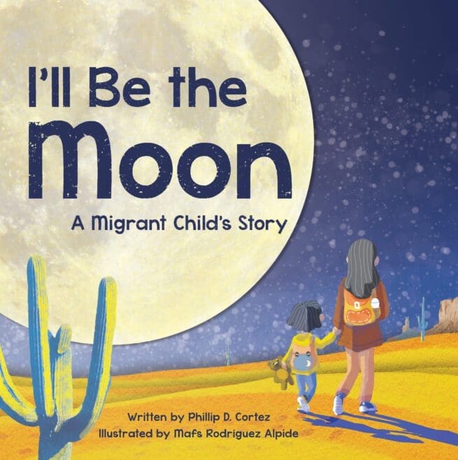 I’ll Be the Moon: A Migrant Child’s Story