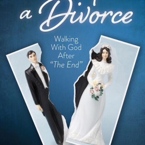 Once Upon a Divorce: Walking with God After