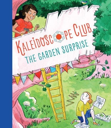 The Garden Surprise: The Kaleidoscope Club Book #1
