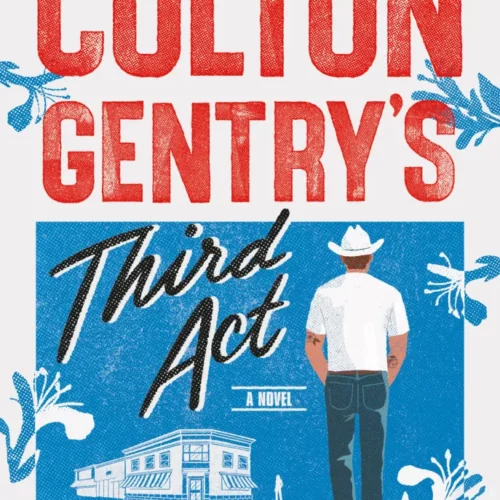 Colton Gentry’s Third Act