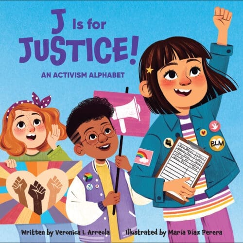 J is for Justice! An Activism Alphabet