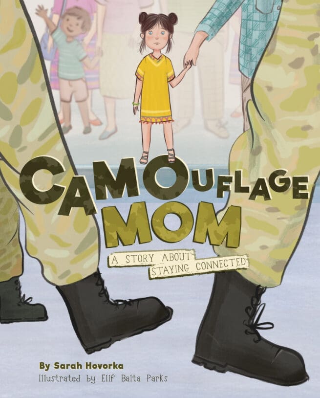 Camouflage Mom: A Story About Staying Connected