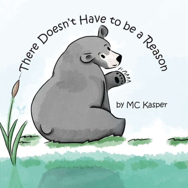 There Doesn't Have To Be A Reason