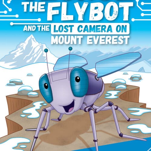 GEORGE the Flybot and the Lost Camera on Mount Everest