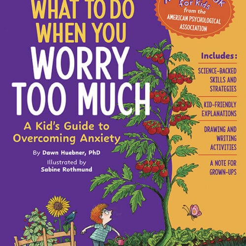 What To Do When You Worry Too Much Second Edition