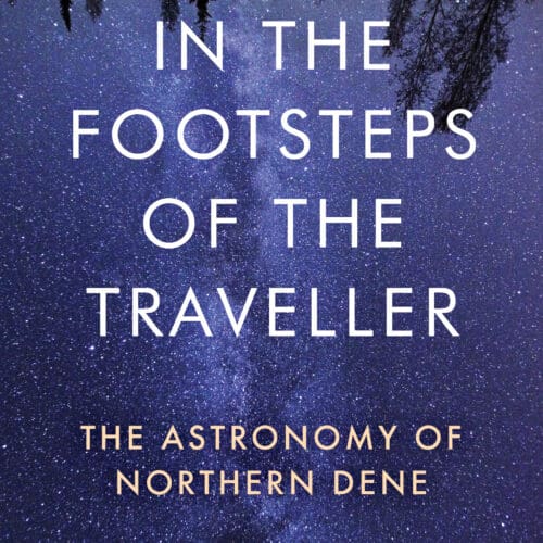 In the Footsteps of the Traveller: The Astronomy of Northern Dene