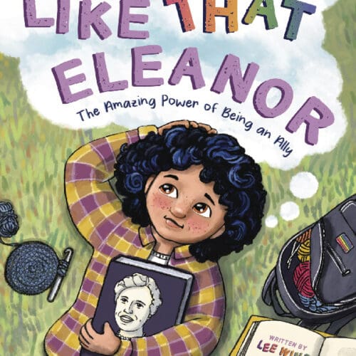 Like That Eleanor: The Amazing Power of Being an Ally