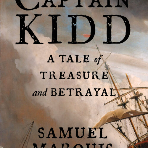 Captain Kidd: A Tale of Treasure and Betrayal