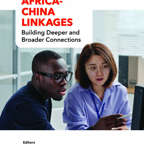 Africa-China Linkages: Building Deeper and Broader Connections