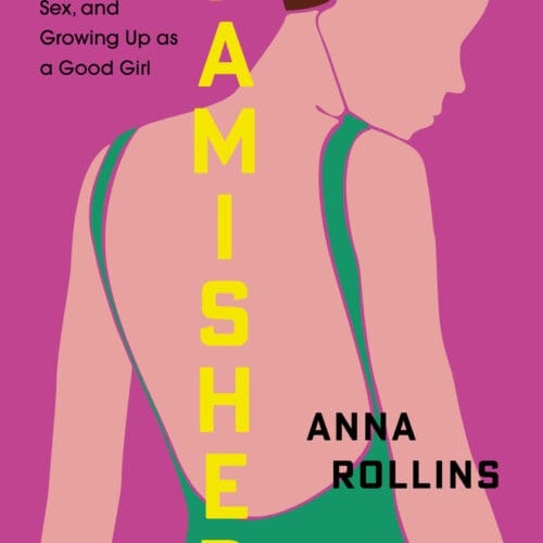 Famished: On Food, Sex, and Growing Up as a Good Girl