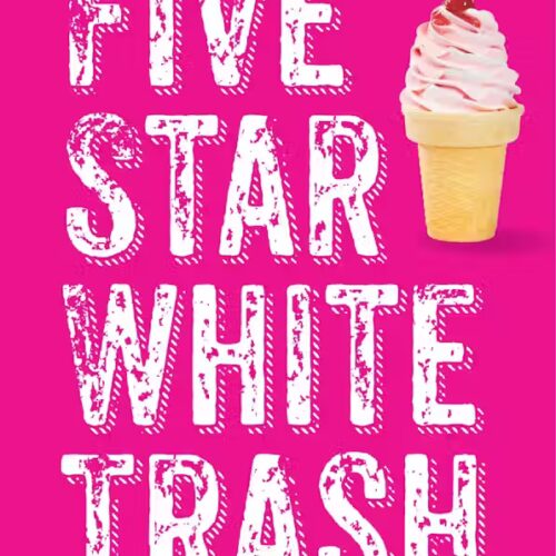 Five Star White Trash: A Memoir of Fraud and Family