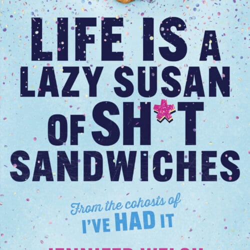 Life Is a Lazy Susan of Sh*t Sandwiches
