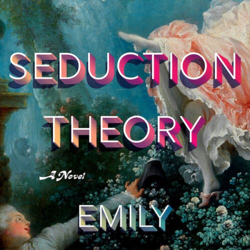Seduction Theory: A Novel