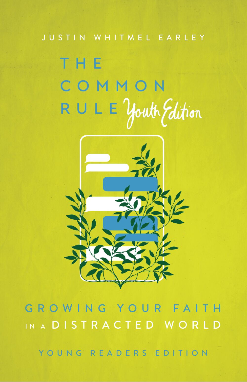 The Common Rule Youth Edition: Growing Your Faith in a Distracted World
