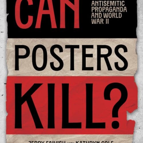 Can Posters Kill?: Antisemitic Propaganda and World War II