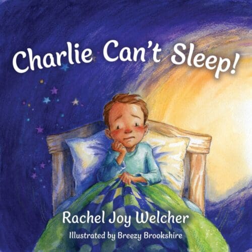 Charlie Can't Sleep: Trusting God When You're Afraid of the Dark