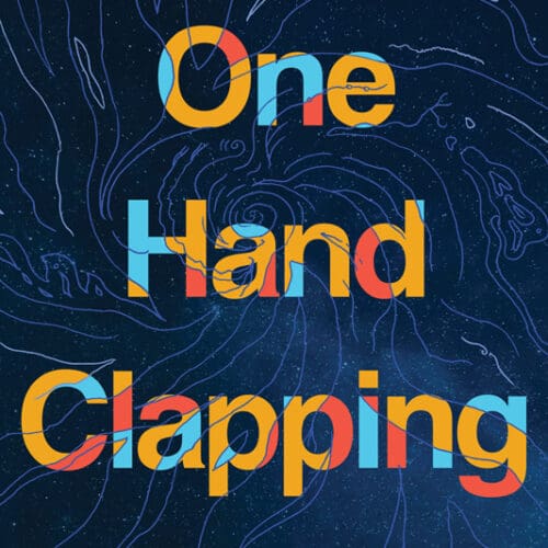 One Hand Clapping: Unraveling the Mystery of the Human Mind