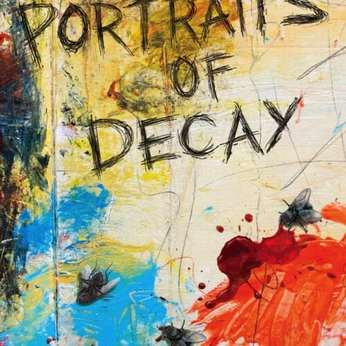 Portraits of Decay