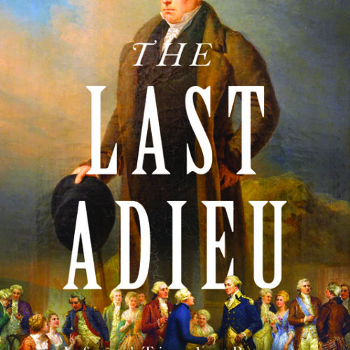 The Last Adieu: Lafayette’s Triumphant Return, the Echoes of Revolution, and the Gratitude of the Republic