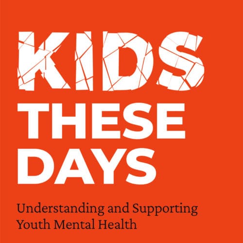 Kids These Days: Understanding and Supporting Youth Mental Health