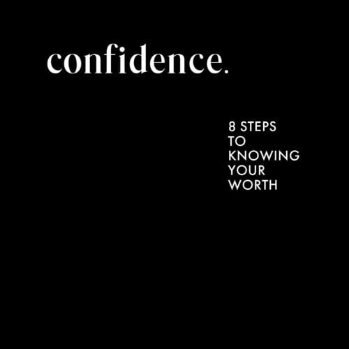 Confidence: 8 Steps to Knowing Your Truth