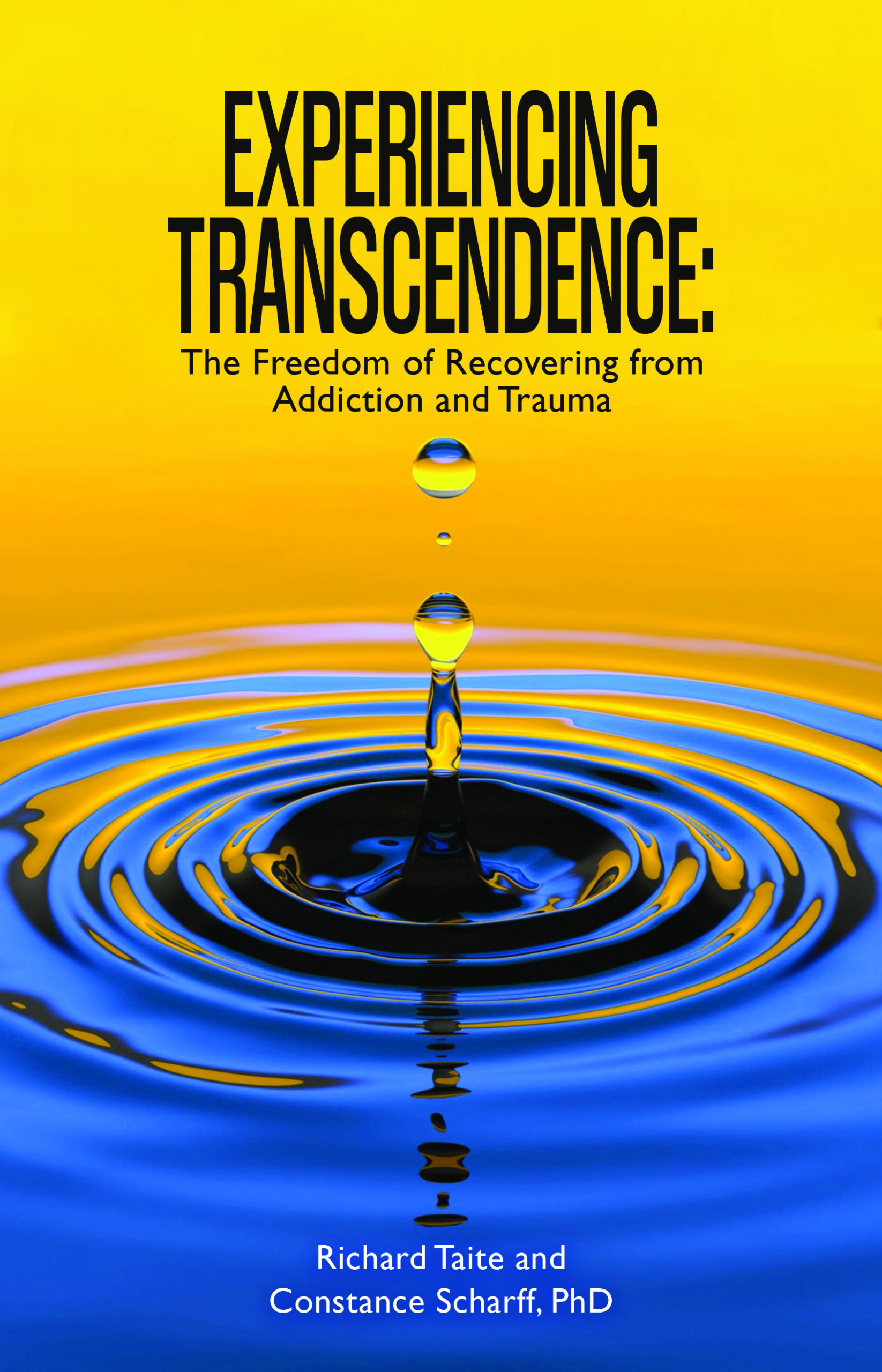 Experiencing Transcendence: The Freedom of Recovering from Addiction and Trauma