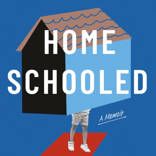 Homeschooled: A Memoir