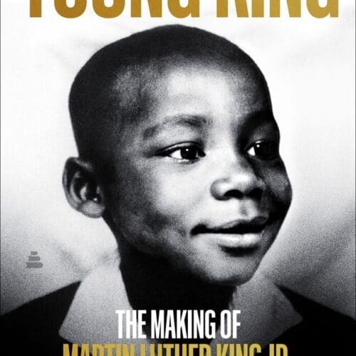 Young King: The Making of Martin Luther King Jr.