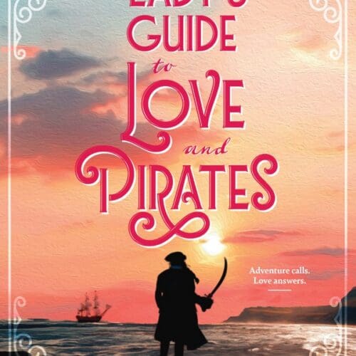 A Lady's Guide to Love and Pirates