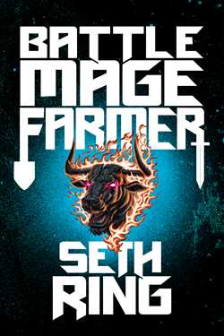 Battle Mage Farmer, Book 1: Domestication