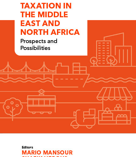 Taxation in the Middle East and North Africa: Prospects and Possibilities