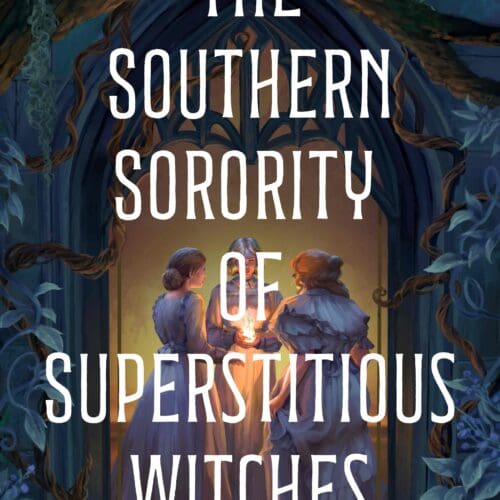 The Southern Sorority of Superstitious Witches
