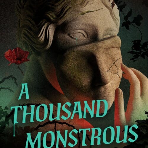 A Thousand Monstrous Forms