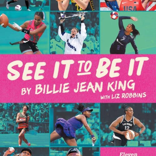 See It To Be It: Eleven Champions Leading Women's Sports Today