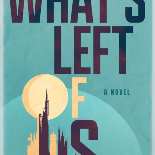 What's Left of Us
