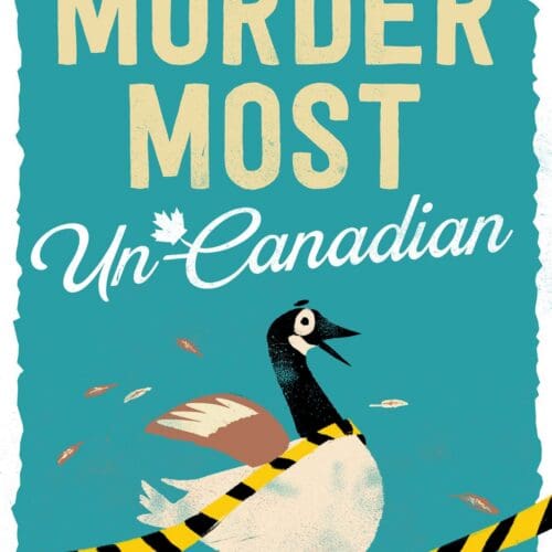 Murder Most Un-Canadian